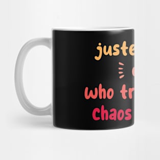 Just a good dad who transforms chaos into chic Mug